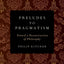 Preludes to Pragmatism: Toward a Reconstruction of Philosophy