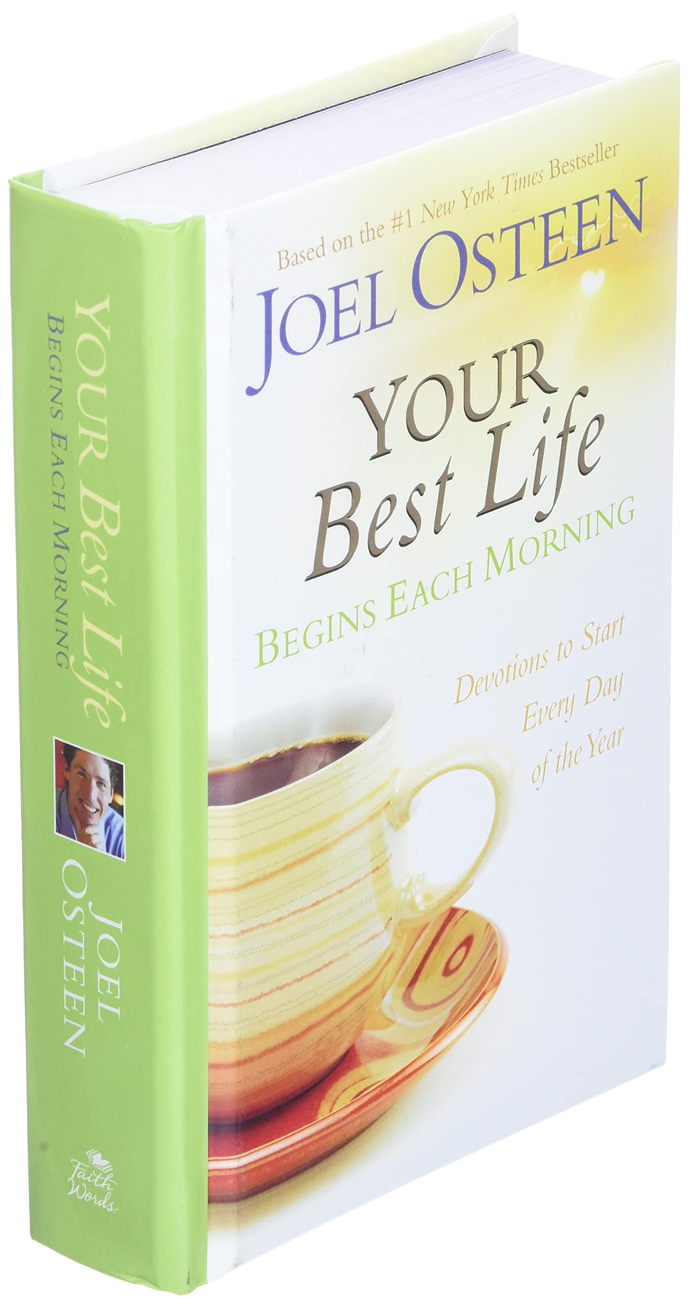 Your Best Life Begins Each Morning: Devotions to Start Every Day of the Year (Faithwords)