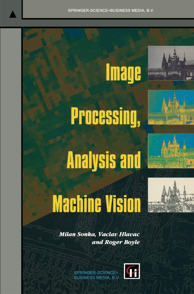 Image Processing, Analysis and Machine Vision (Chapman & Hall Computing Series)