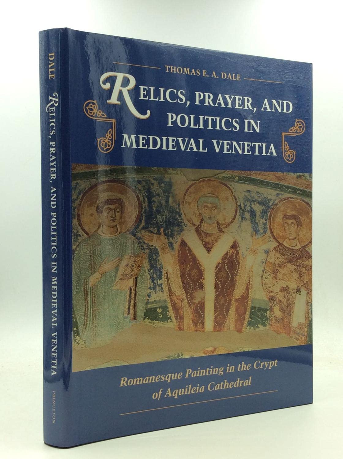 Relics, Prayer, and Politics in Medieval Venetia