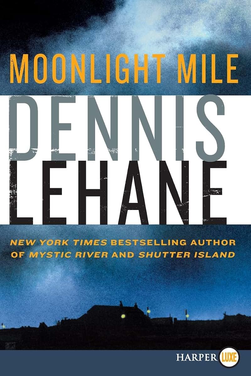 Moonlight Mile (Patrick Kenzie and Angela Gennaro Series, 6)