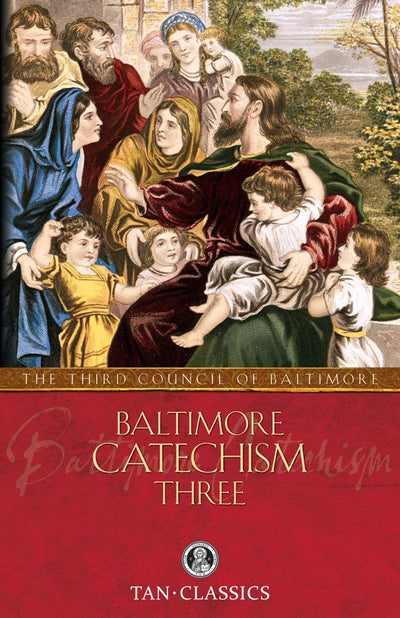 Baltimore Catechism Three (Volume 3) by of