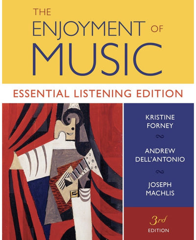 The Enjoyment of Music: Essential Listening Edition