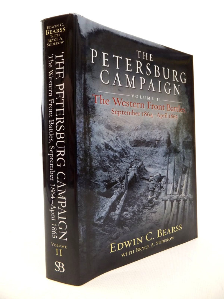 The Petersburg Campaign: Volume 2 - The Western Front Battles, September 1864 - April 1865