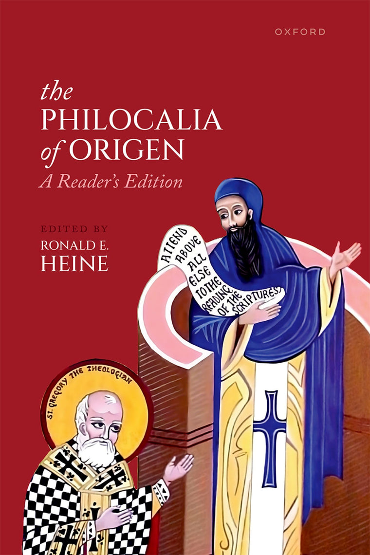 The Philocalia of Origen: A Readers Edition (Oxford Early Christian Texts)