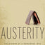 Austerity: The History of a Dangerous Idea