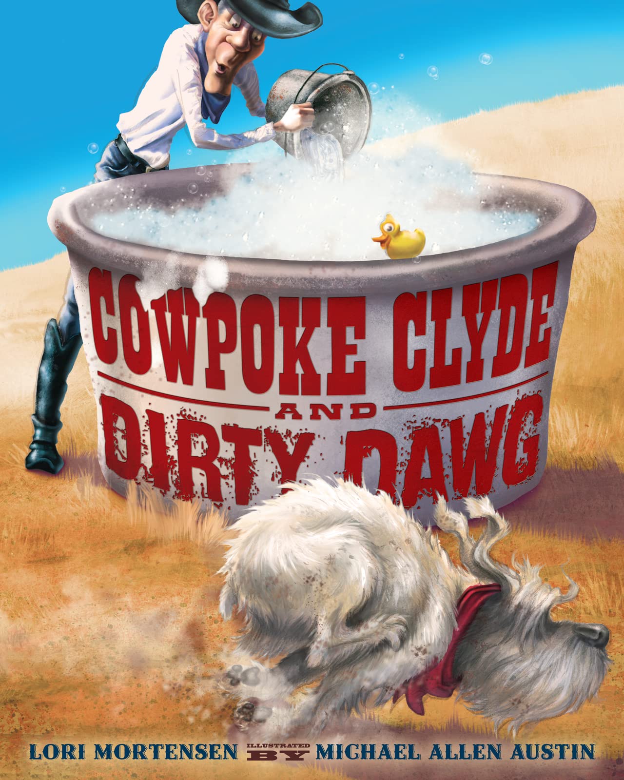 Cowpoke Clyde and Dirty Dawg by Mortensen, Lori