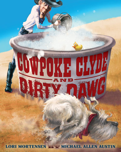 Cowpoke Clyde and Dirty Dawg by Mortensen, Lori