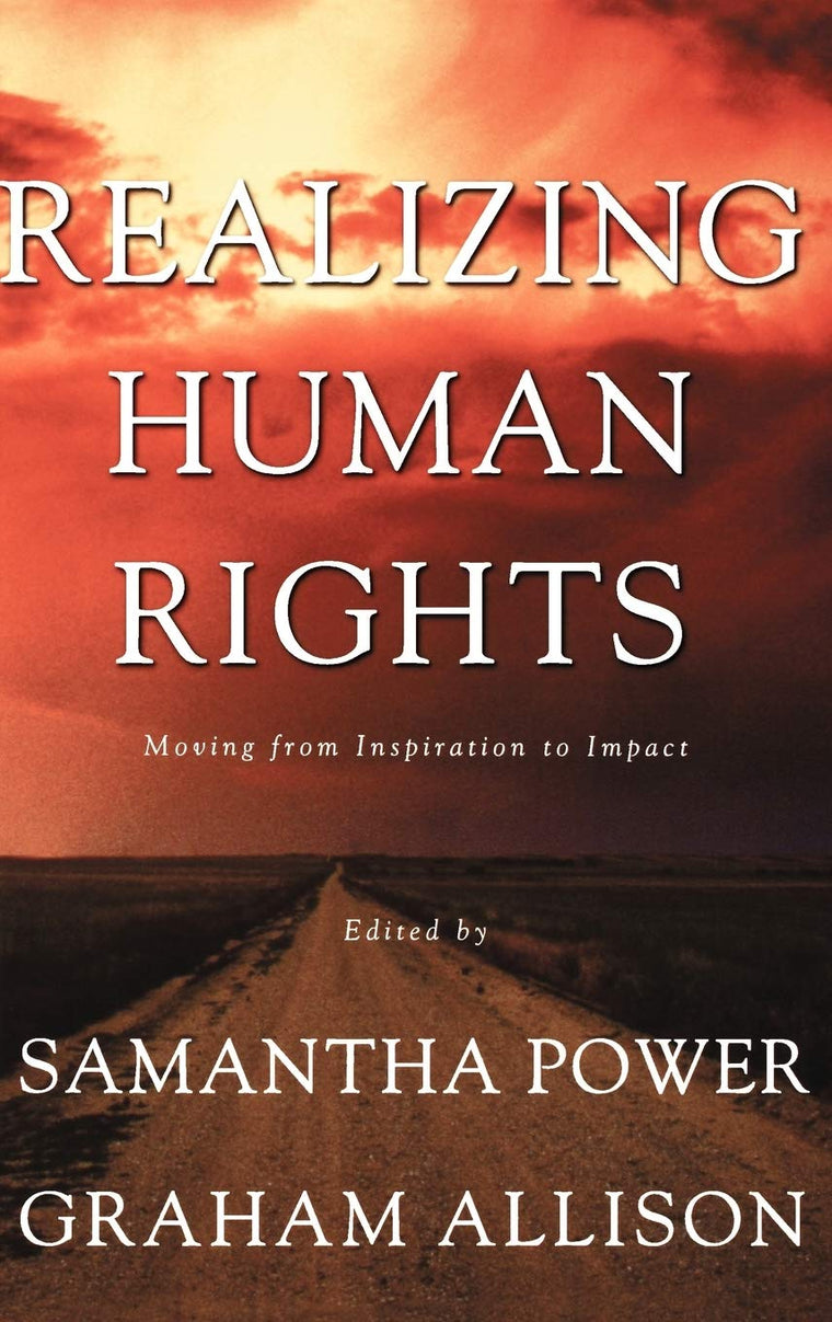 Realizing Human Rights: Moving from Inspiration to Impact