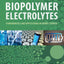 Biopolymer Electrolytes: Fundamentals and Applications in Energy Storage