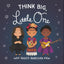 Think Big, Little One (Vashti Harrisons Little Ones, 2)