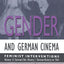 Gender and German Cinema - Volume II: Feminist Interventions (Gender & German Cinema)