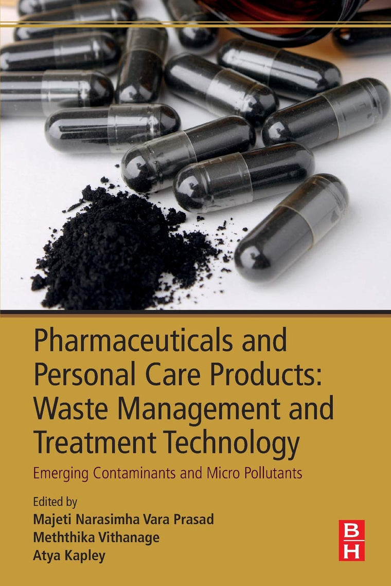 Pharmaceuticals and Personal Care Products: Waste Management and Treatment Technology: Emerging Contaminants and Micro Pollutants