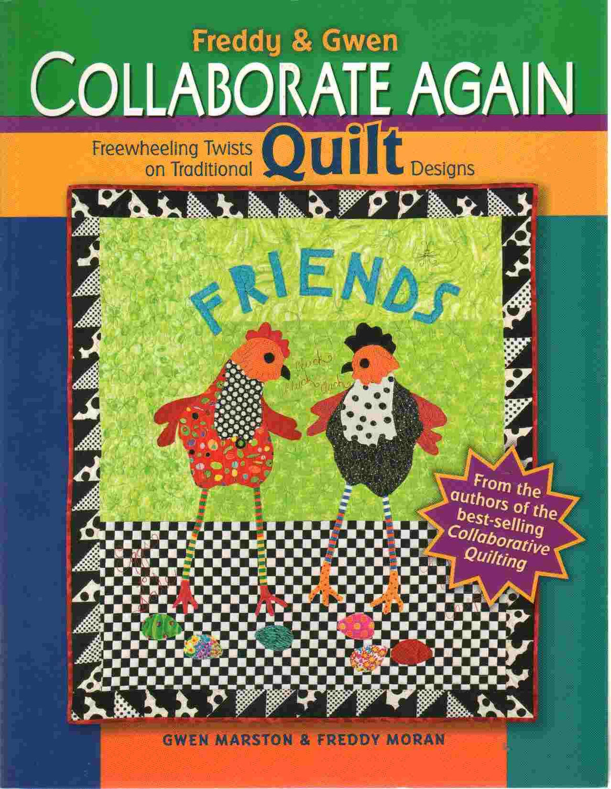 Freddy & Gwen Collaborate Again: Freewheeling Twists on Traditional Quilt Designs