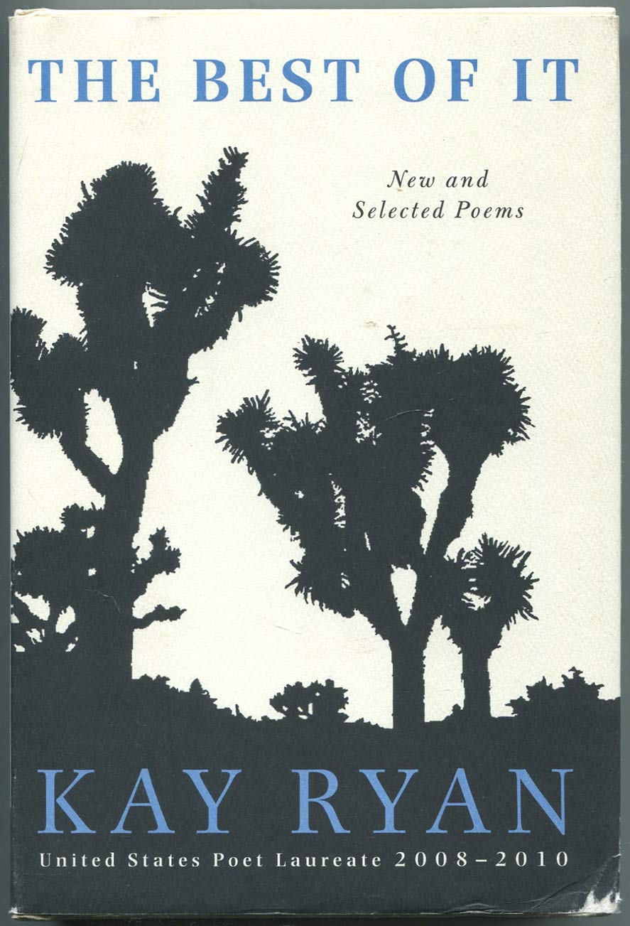 The Best of It: New and Selected Poems by Kay Ryan