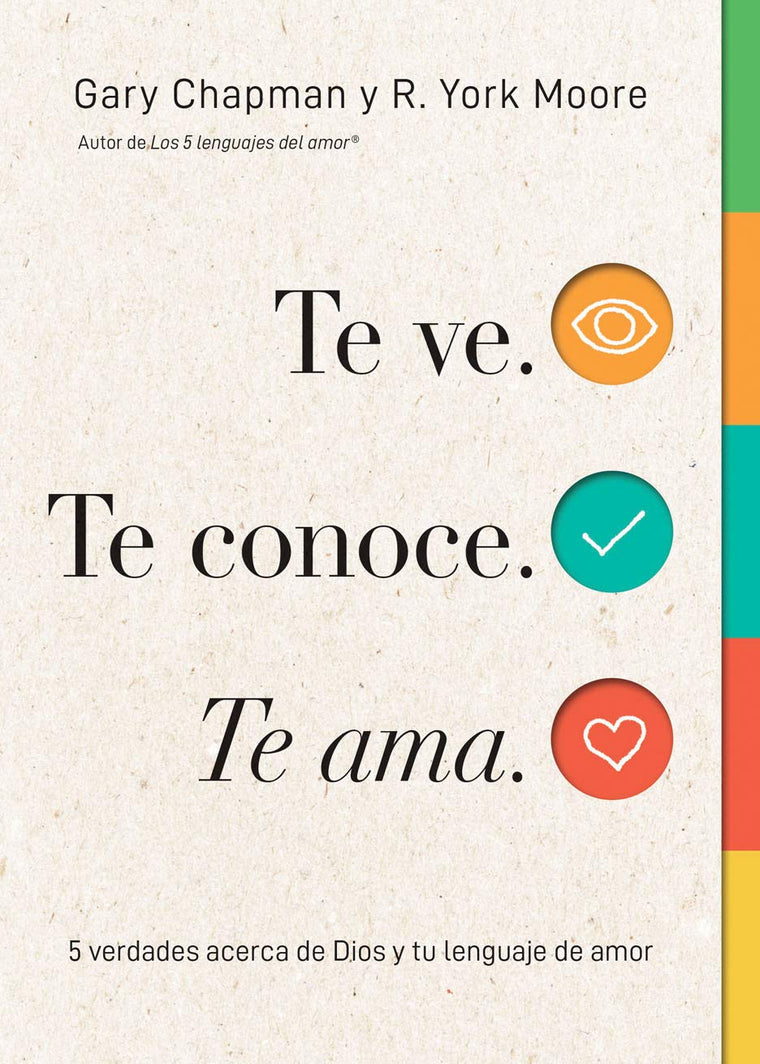 Te ve. Te conoce, Te ama. (Seen, Known, Loved): 5 verdades acerca de Dios y tu lenguaje de amor (Spanish Edition)