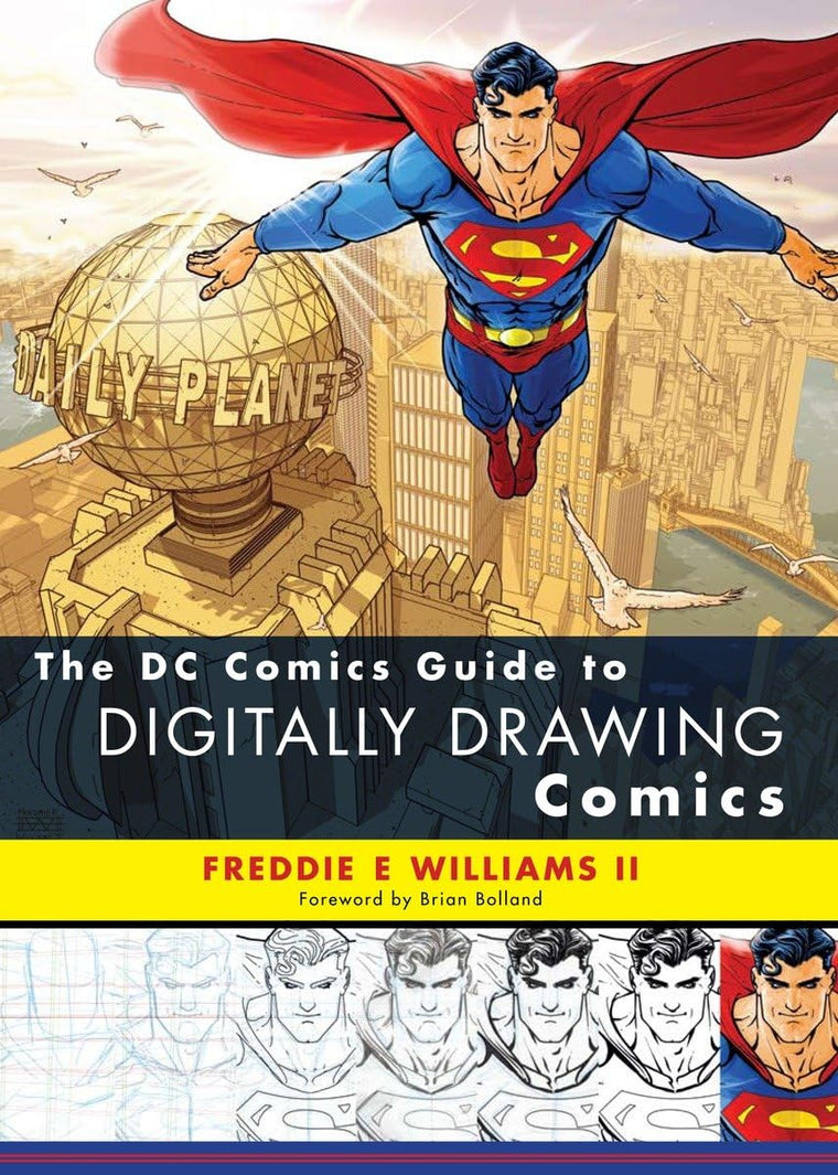The DC Comics Guide to Digitally Drawing Comics by Freddie E