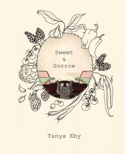 Sweet & Sorrow: Tanya Makes A Cookbook