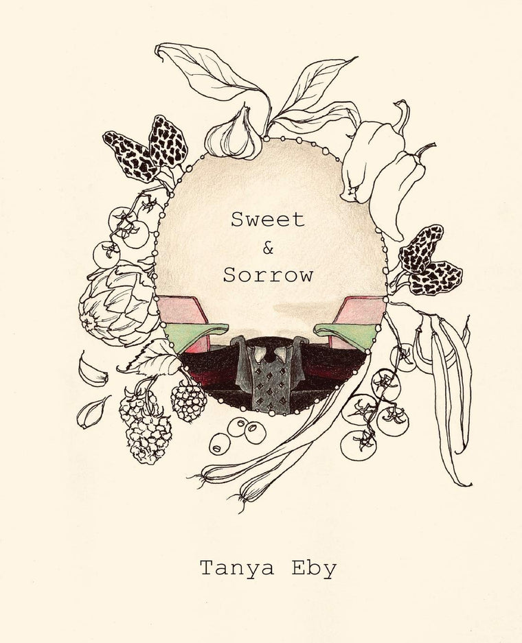 Sweet & Sorrow: Tanya Makes A Cookbook