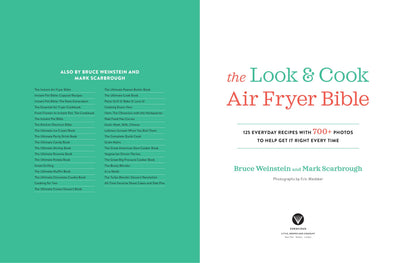 The Look and Cook Air Fryer Bible: 125 Everyday Recipes with 700+ Photos to Help Get It Right Every Time