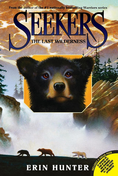 Seekers #4: The Last Wilderness: A Gripping Animal Fantasy About Four Bears, Friendship, and Survival for Kids (Ages 8-12)