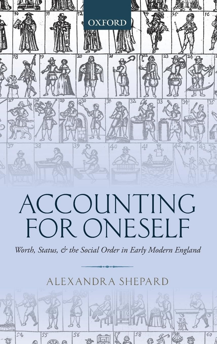 Accounting for Oneself: Worth, Status, and the Social Order in Early Modern England