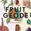 Fruit Geode