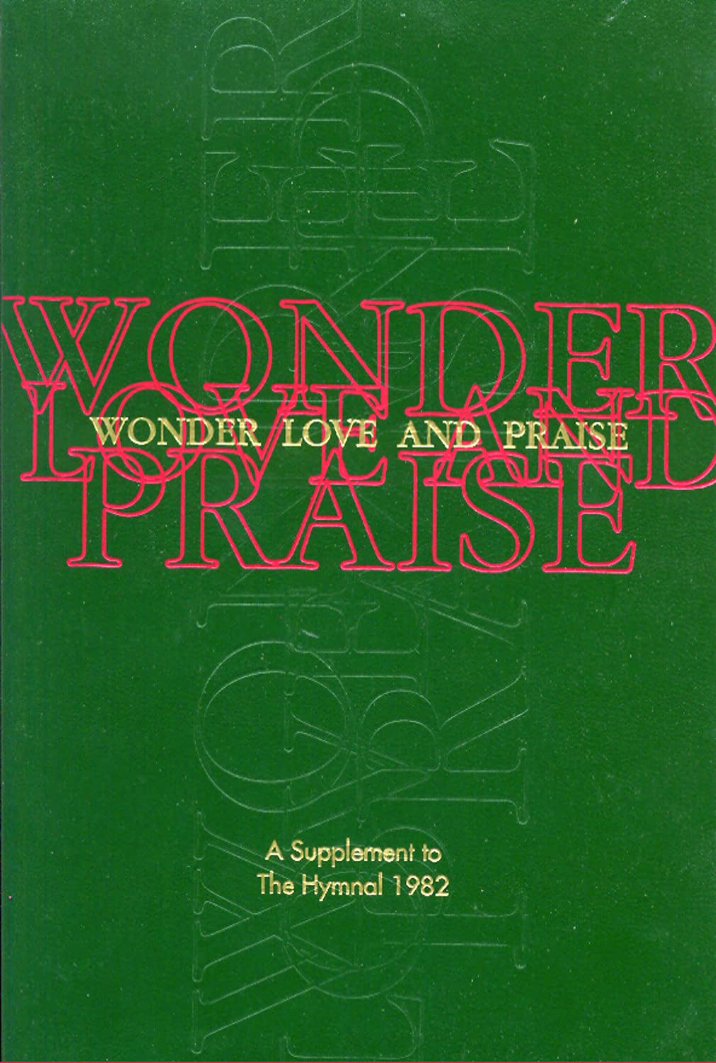 Wonder, Love, and Praise: A Supplement to the Hymnal 1982 by