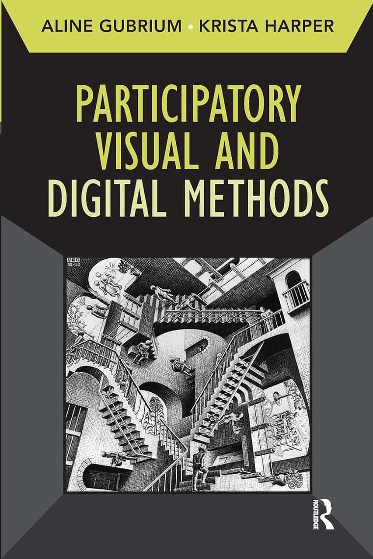 Participatory Visual and Digital Methods (Developing Qualitative Inquiry) (Volume 10)