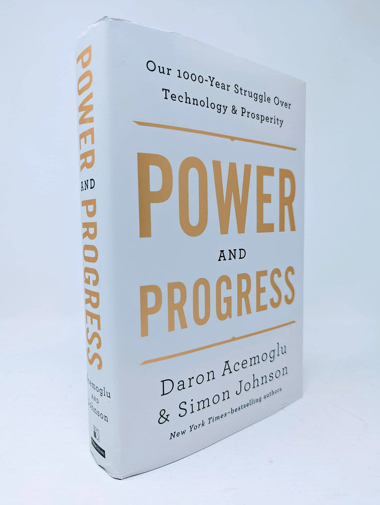 Power and Progress: Our Thousand-Year Struggle Over Technology