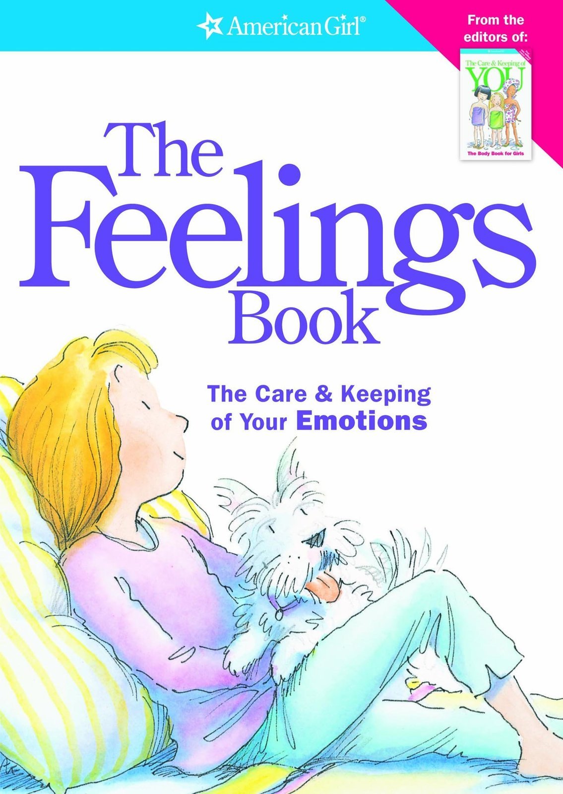 The Feelings Book: The Care & Keeping of Your Emotions (American Girl) (American Girl Library)