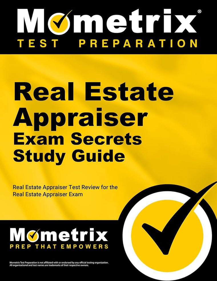 Real Estate Appraiser Exam Secrets Study Guide: Real Estate Appraiser Test Review for the Real Estate Appraiser Exam (Mometrix Secrets Study Guides)