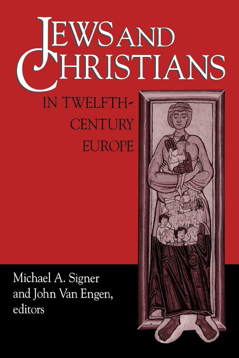 Jews and Christians in Twelfth-Century Europe (Notre Dame Conferences in Medieval Studies)