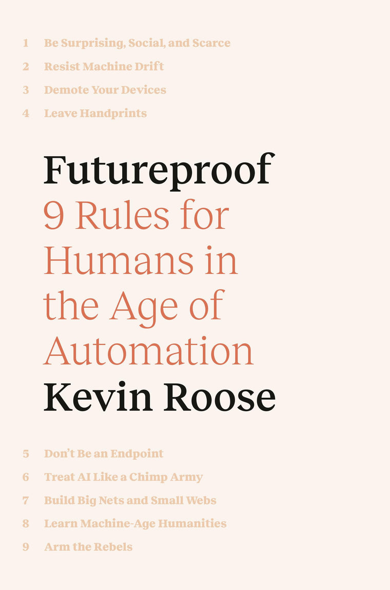 Futureproof: 9 Rules for Humans in the Age of Automation by