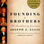 Founding Brothers: The Revolutionary Generation (Pulitzer Prize Winner)