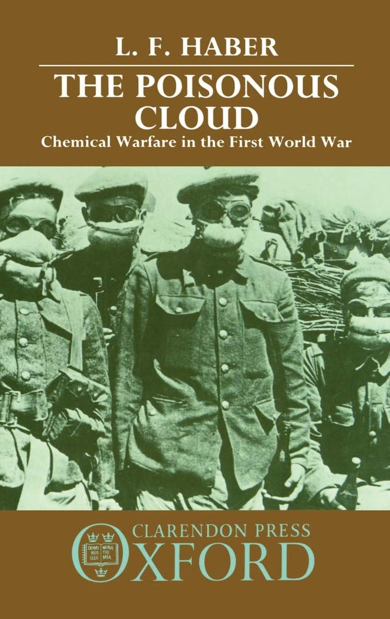 The Poisonous Cloud: Chemical Warfare in the First World War