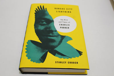 Kansas City Lightning: The Rise and Times of Charlie Parker