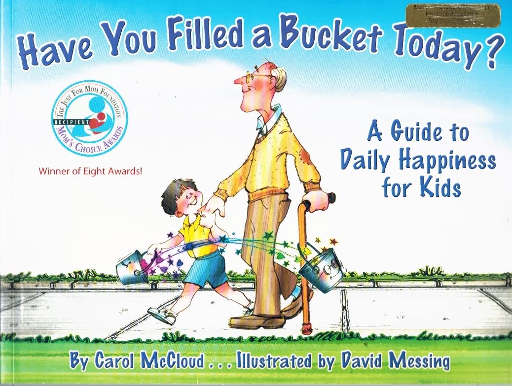 Have You Filled a Bucket Today? A Guide to Daily Happiness f