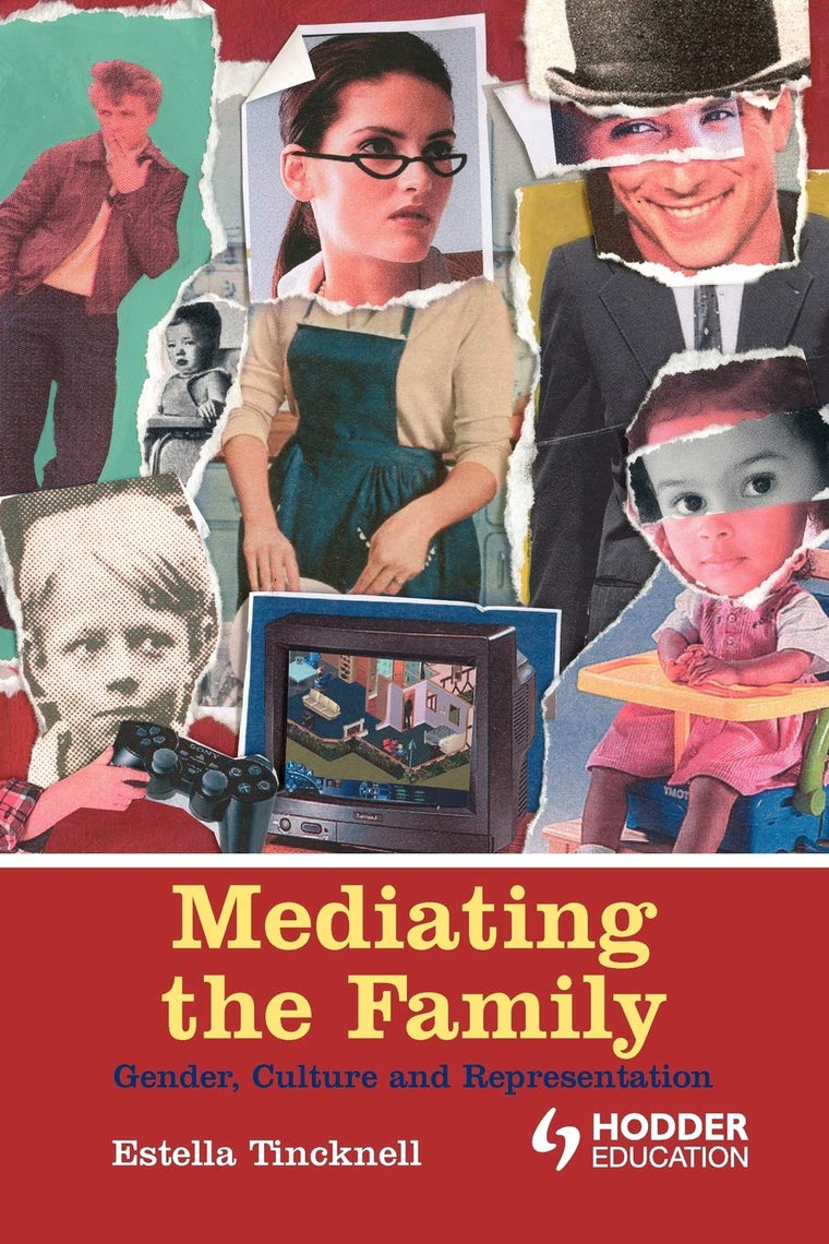 Mediating the Family: Gender, Culture and Representation