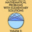 Challenging Mathematical Problems With Elementary Solutions (Volume 2)