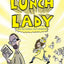 Lunch Lady and the Author Visit Vendetta: Lunch Lady #3