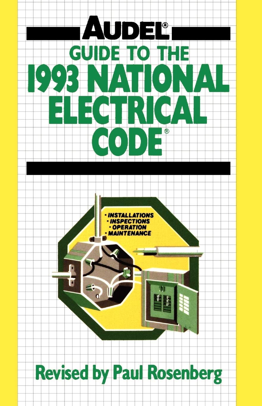 Guide to the 1993 National Electrical Code (AUDEL GUIDE TO THE NATIONAL ELECTRICAL CODE)