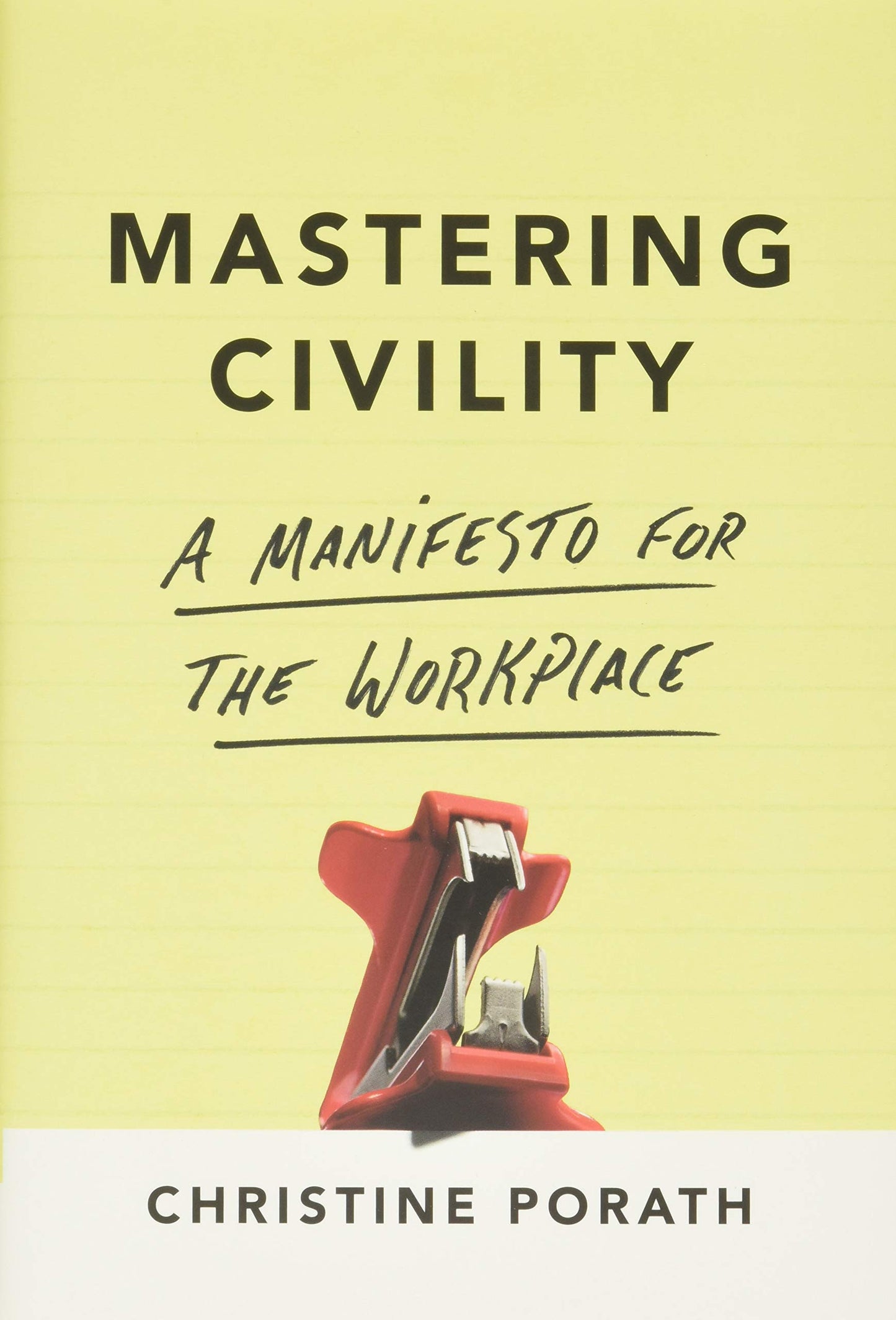 Mastering Civility: A Manifesto for the Workplace