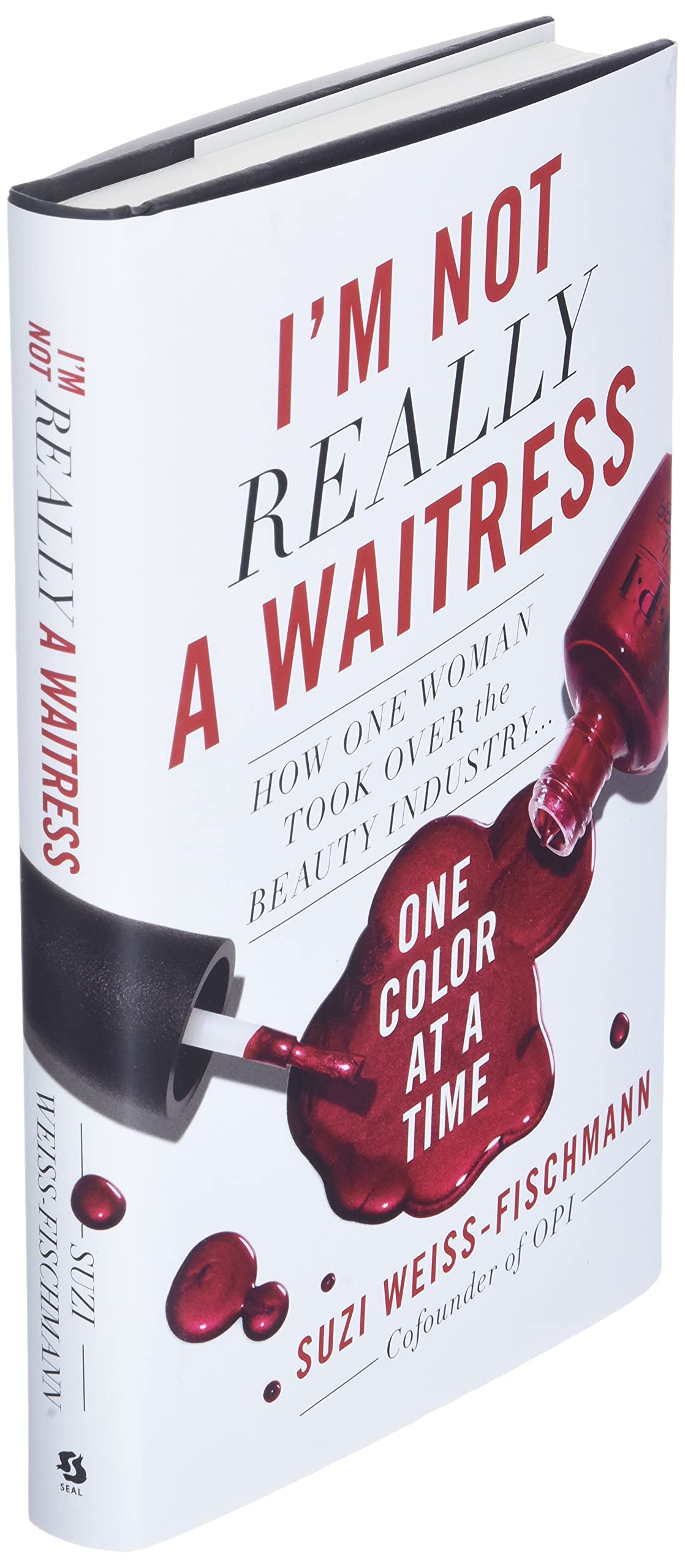 I'm Not Really a Waitress: How One Woman Took Over the Beauty Industry One Color at a Time