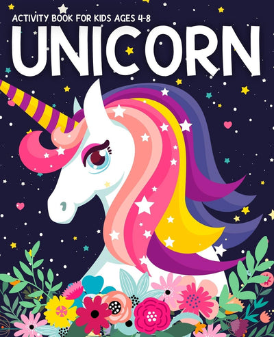 Unicorn Activity Book for Kids Ages 4-8: Fun with UNICORN Adventure. Childrens Workbook Activity Game for Learning, Coloring, Mazes, Sudoku for Kids, Dot To Dot and More