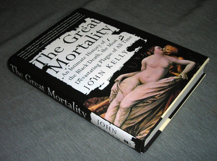 The Great Mortality : An Intimate History of the Black Death