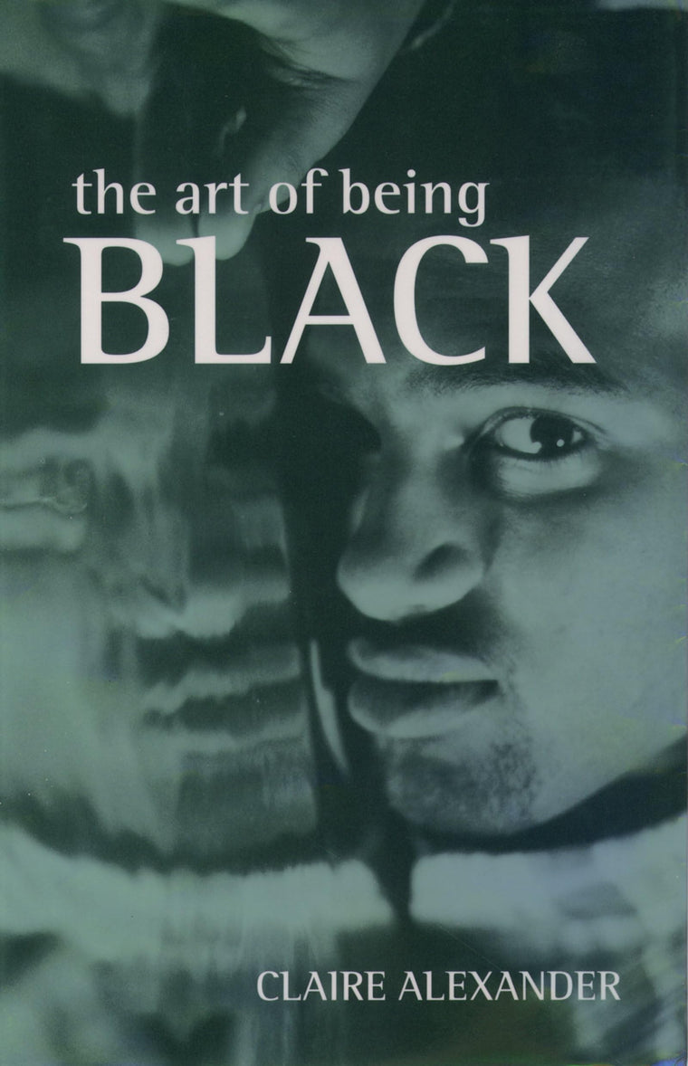 The Art of Being Black: The Creation of Black British Youth Identities