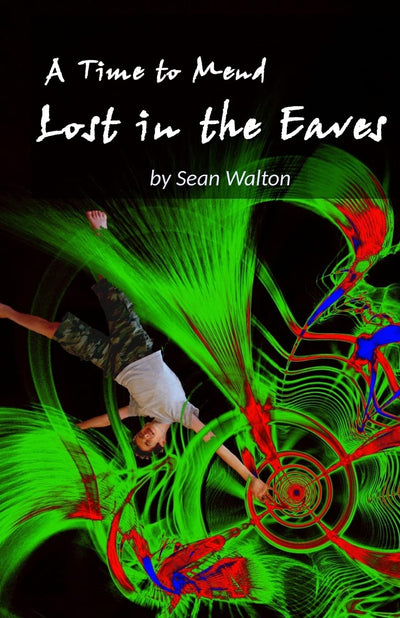 A Time to Mend: Lost in the Eaves (Volume 2)