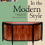 In the Modern Style: Building Furniture Inspired by 20th-Century Tradit (In the Style Series)