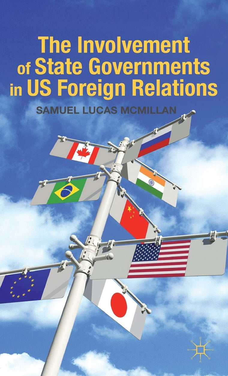 The Involvement of State Governments in US Foreign Relations